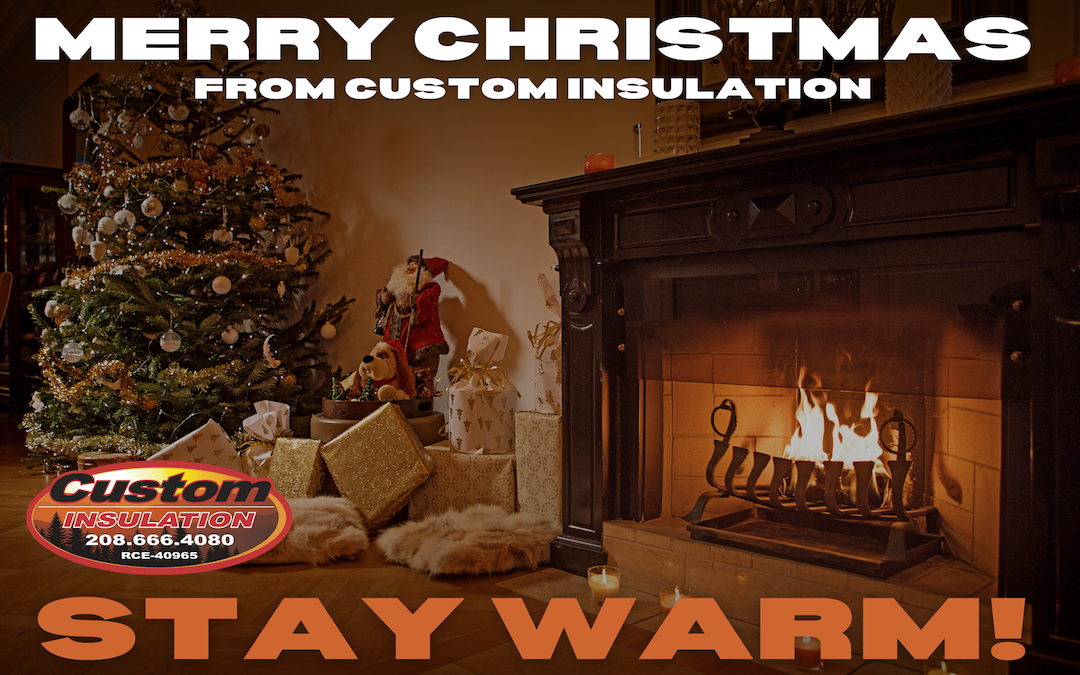 Merry Christmas from Custom Insulation: Stay Warm!